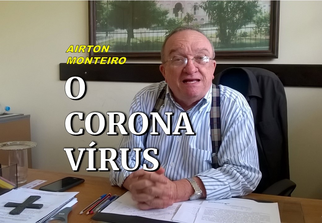 AIRTON MONTEIRO - CORONA VÍRUS