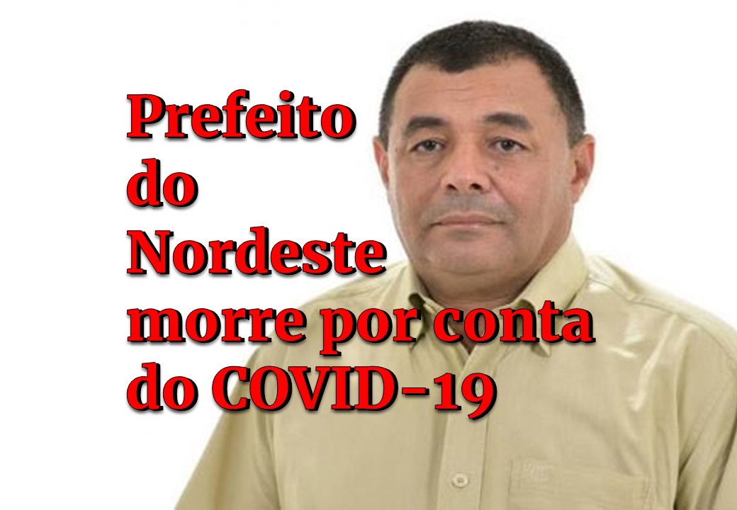 PREFEITO MORRE PELO CORONAVÍRUS NO PIAUÍ