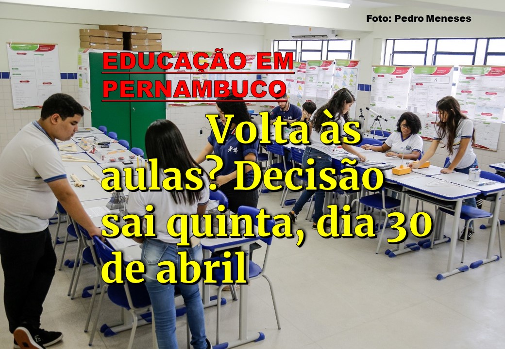 VOLTA ÀS AULAS? DECISÃO SAI QUINTA-FEIRA, DIA 30 DE ABRIL