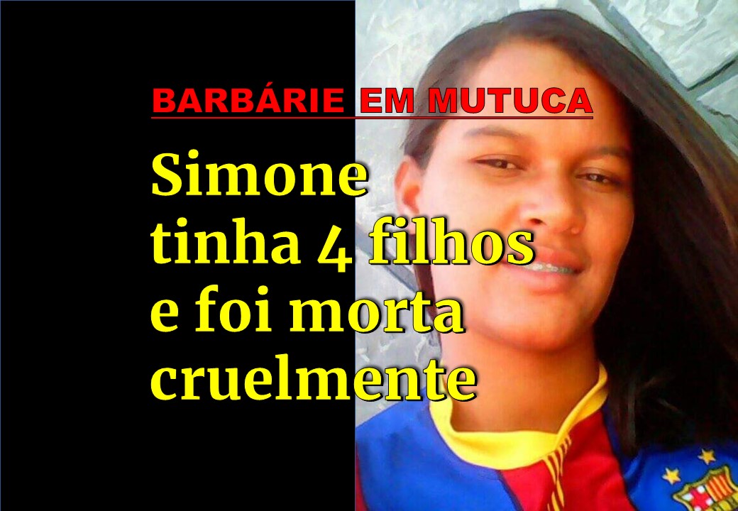 Mãe de 4 filhos morre esfaqueada. Polícia caça o acusado da “barbárie de Mutuca”
