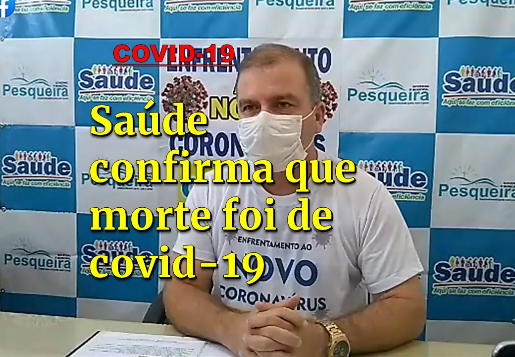 PACIENTE PESQUEIRENSE, QUE FOI INTERNADO NO DIA 27 DE ABRIL, MORREU DE COVID-19