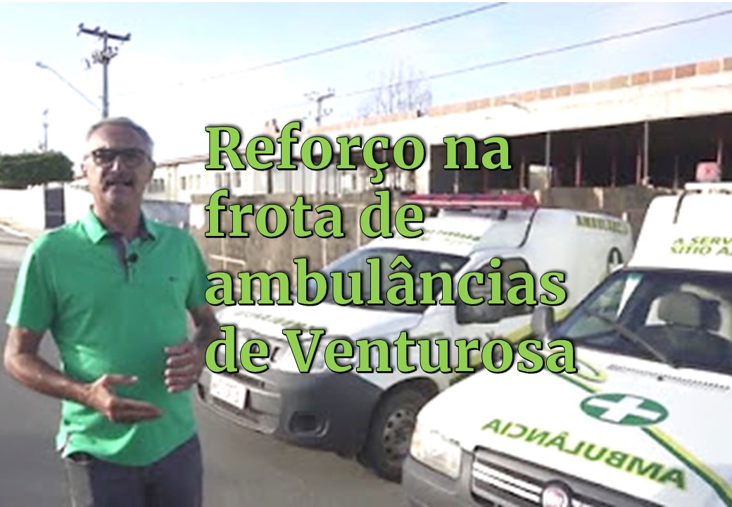 Venturosa reforça frota de ambulâncias