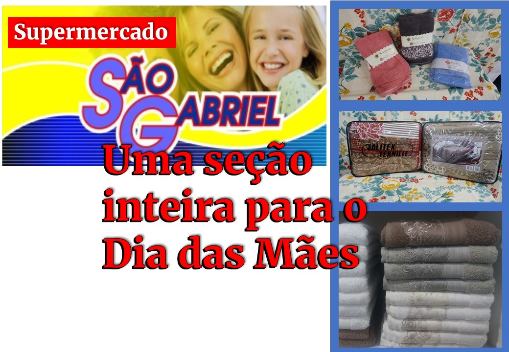 SUPERMERCADO SÃO GABRIEL, EM PESQUEIRA, OFERECE ÓTIMAS OPÇÕES DE PRESENTES PARA O DIA DAS MÃES