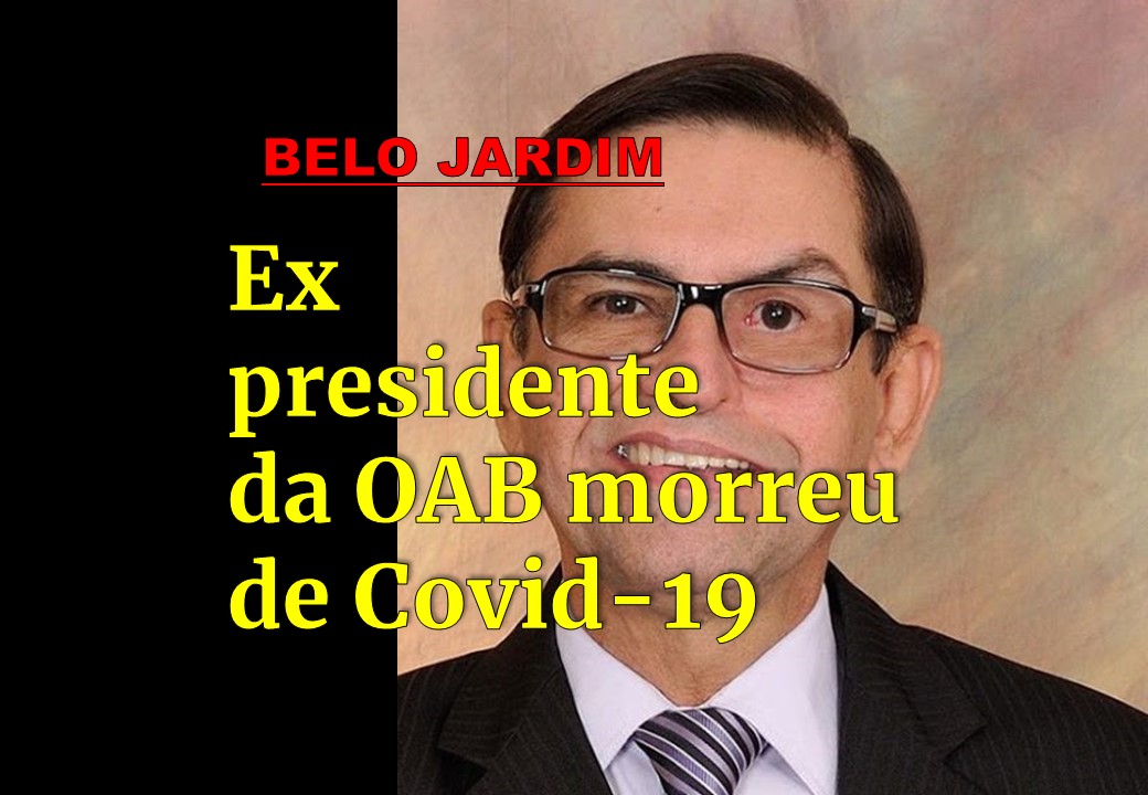 Ex-presidente da OAB Belo Jardim morreu de Covid-19