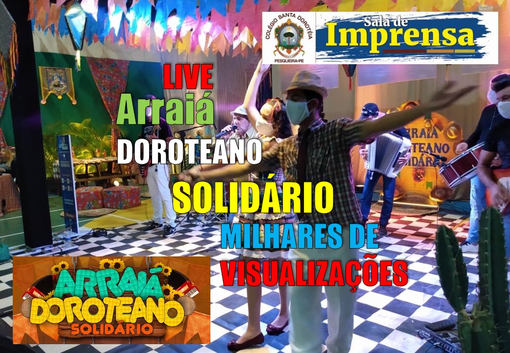 Arraiá Doroteano Solidário: Mais que 4 mil views. Live do CSD arrecada alimentos, doações e marca os festejos juninos em Pesqueira