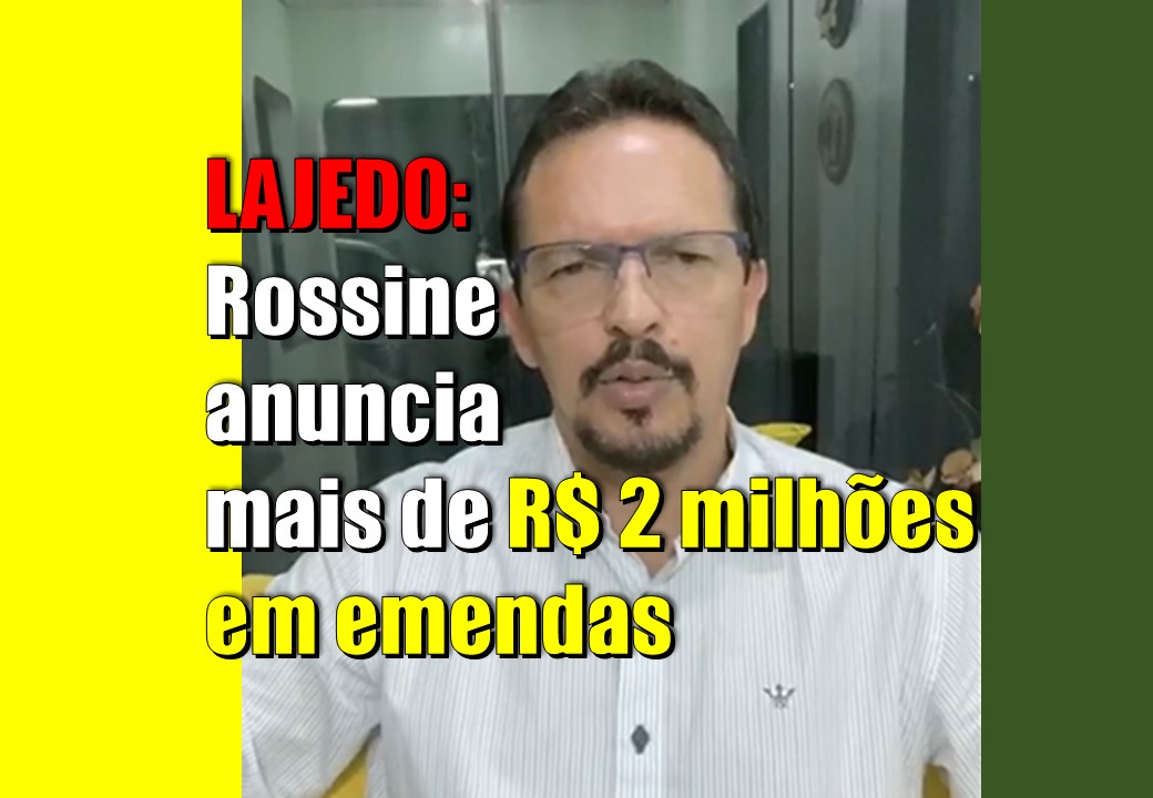 Prefeito Rossine anuncia a liberação de mais de R$ 2 milhões para custeio na Saúde de Lajedo