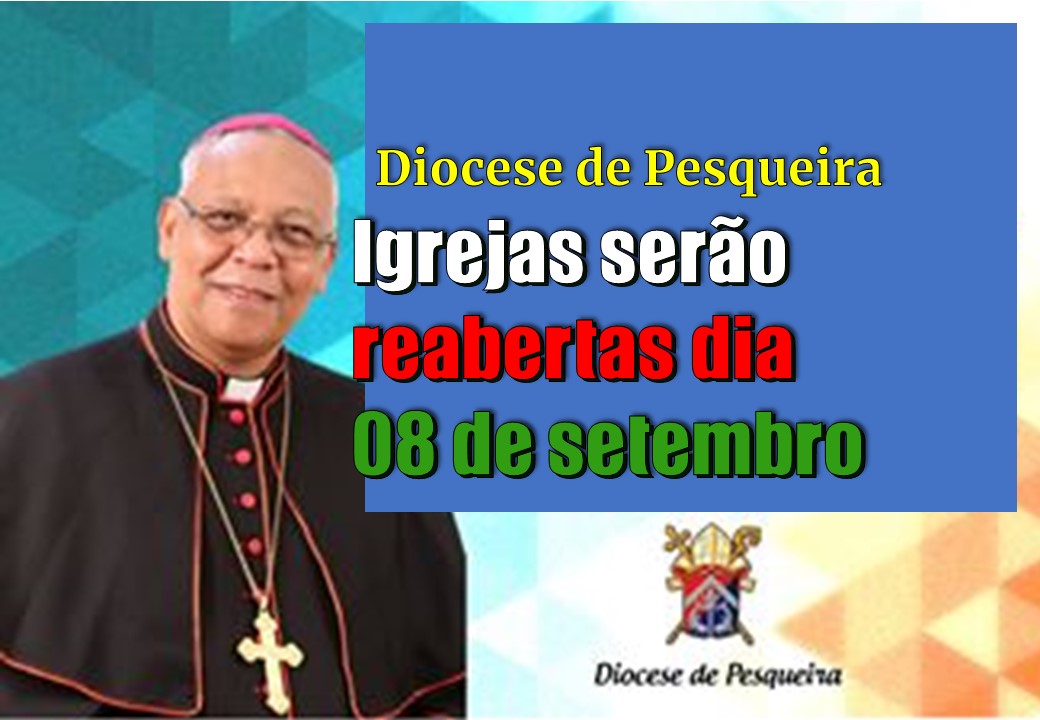 Diocese de Pesqueira: retorno das celebrações presenciais serão a partir de 8 de setembro