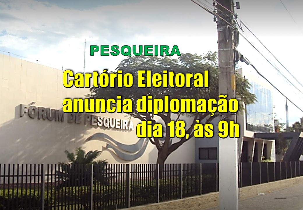Cartório Eleitoral de Pesqueira marca solenidade de posse dos eleitos na 55ª Zona Eleitoral