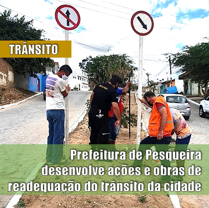 MOTORISTAS E PEDESTRES | Prefeitura inicia obras e ações de revitalização e readequação do trânsito de Pesqueira