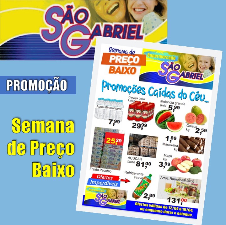 PROMOÇÕES CAÍDAS DO CÉU | Veja as promoções da São Gabriel, em Pesqueira