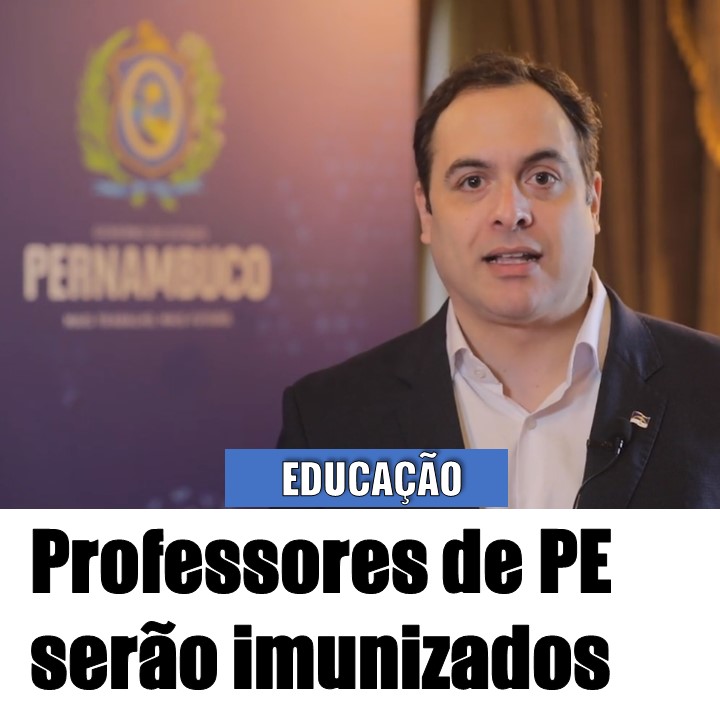 EDUCAÇÃO | Professores das redes municipais do interior de PE comemoram anúncio de vacinação contra a covid-19