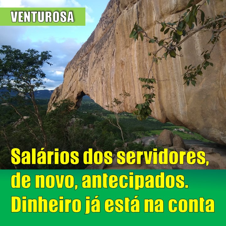 SALÁRIOS | Venturosa (PE), mais uma vez, antecipa pagamento dos servidores