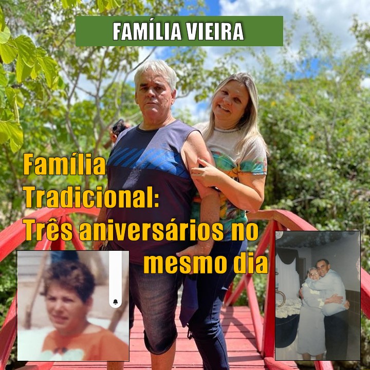 TRÊS ANIVERSÁRIOS | Família Vieira dá os parabéns a três membros no mesmo dia: Guri, Iolanda e Osvaldo