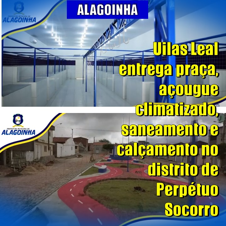 PERPÉTUO SOCORRO (ALAGOINHA - PE) | Prefeito Uilas inaugura nova Praça, açougue, calçamento e saneamento