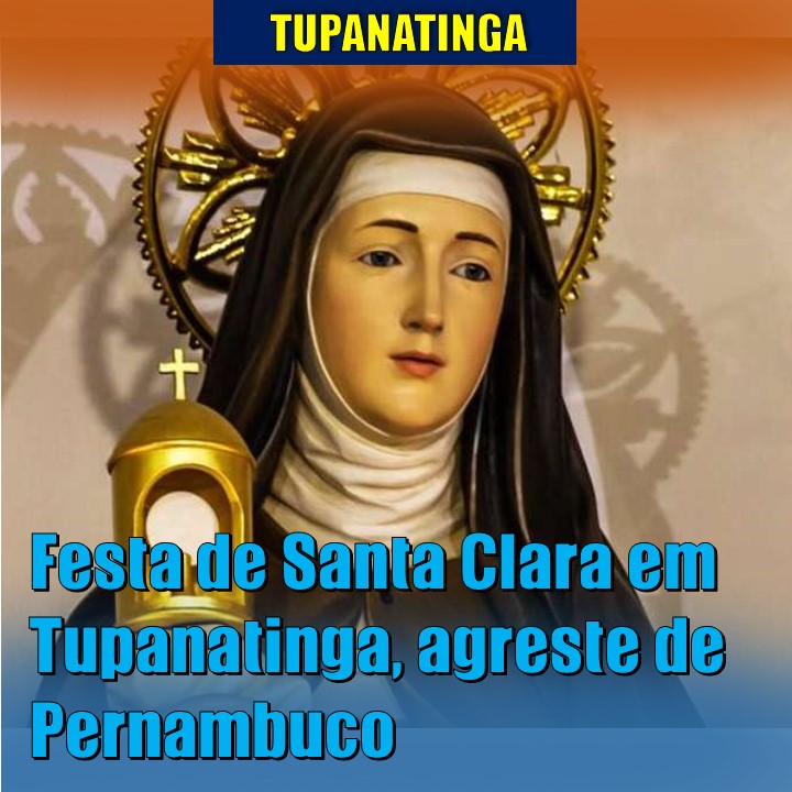 HÁ 133 ANOS | Tem início a Festa de Santa Clara, em Tupanatinga (PE)