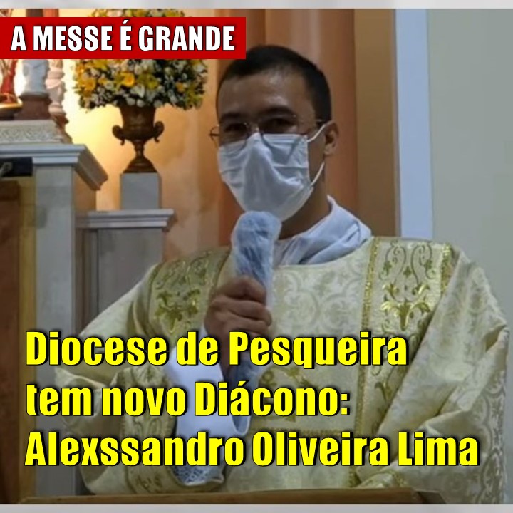 A MISSÃO | Diocese de Pesqueira tem novo diácono