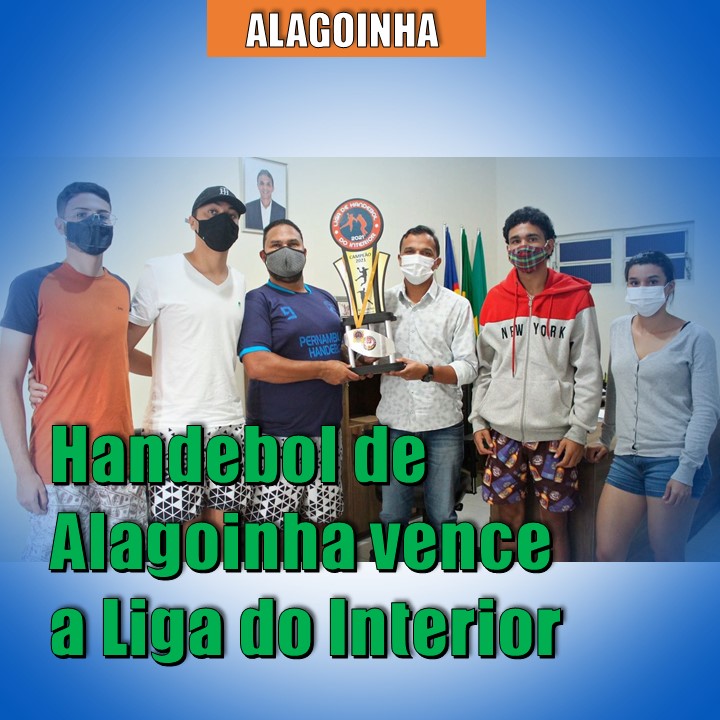 LIGA DO INTERIOR | Alagoinha conquista campeonato de handebol de maneira invicta