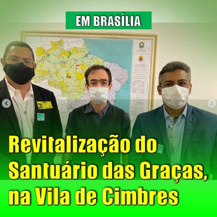 TURISMO | Projeto de revitalização do Santuário das Graças, em Cimbres, é apresentado em Brasília