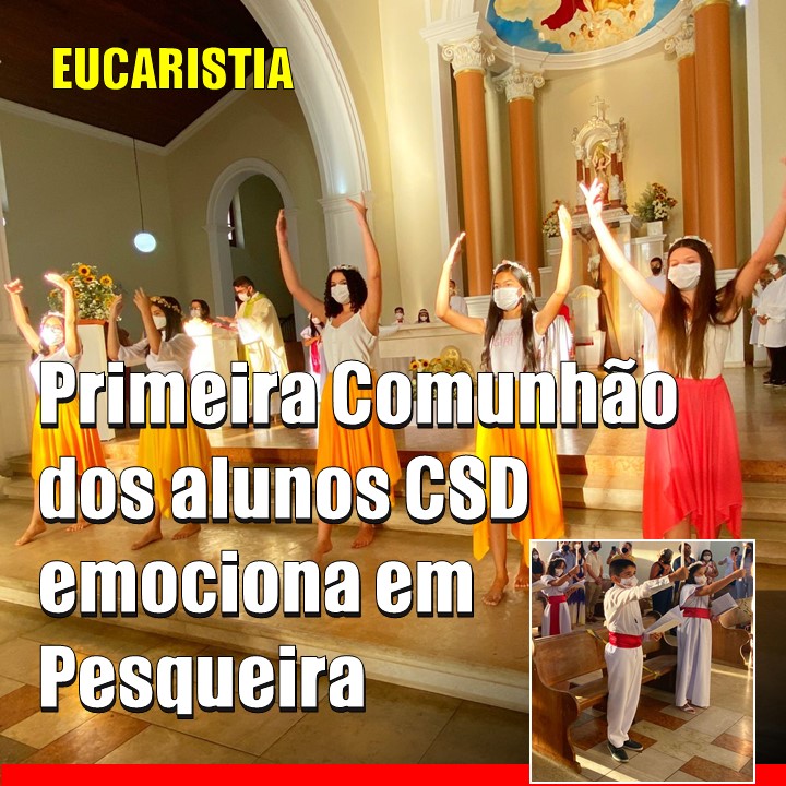 FÉ| Primeira Eucaristia dos alunos do Colégio Santa Dorotéia, em Pesqueira, emocionou a todos pela beleza do momento