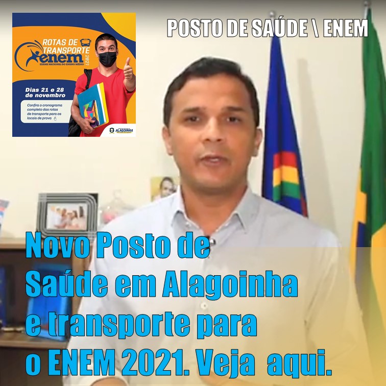 ALAGOINHA | Construção de novo Posto de Saúde e cronograma das rotas de transporte para os locais de prova do ENEM 2