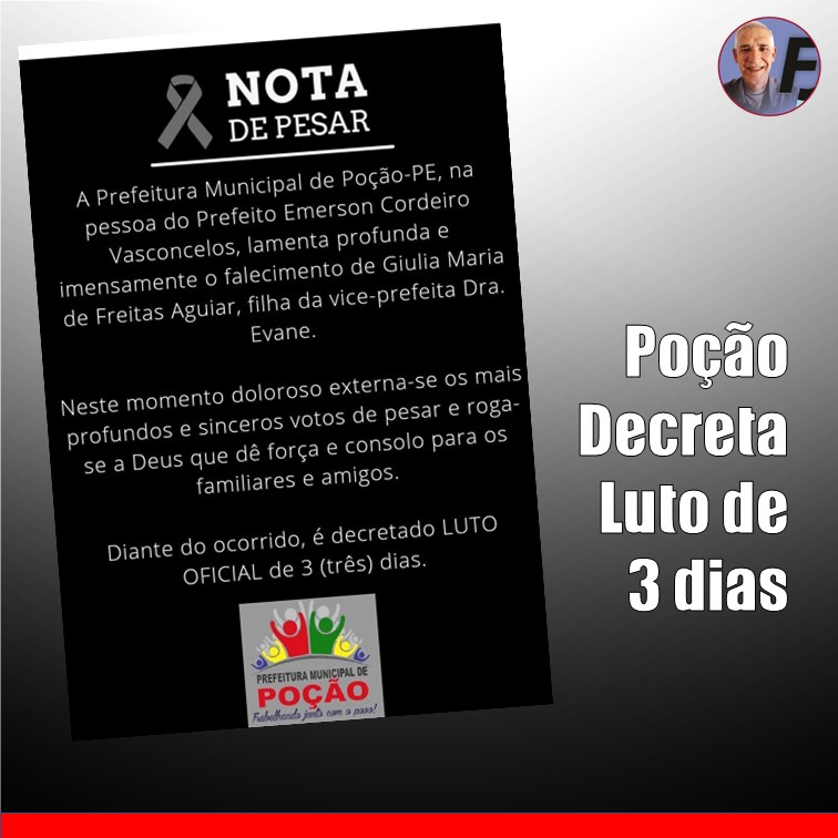 LUTO | Poção lamenta grande perda e decreta luto oficial por três dias. Hoje é o sepultamento