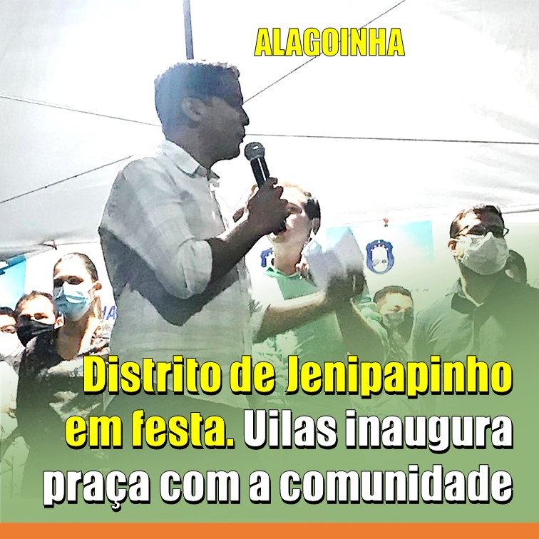 JENIPAPINHO | Distrito de Jenipapinho em festa. Uilas Leal inaugura praça com a comunidade