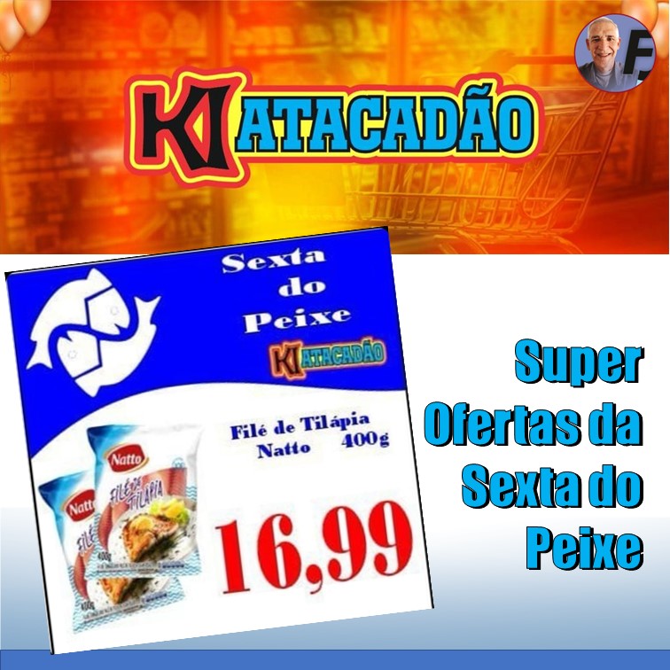 SEXTA DO PEIXE | KIATACADÃO tem grandes ofertas de peixe e grande variedade de produtos