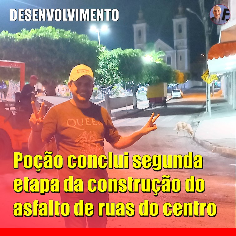 ASFALTO | Prefeitura de Poção finaliza segunda etapa do recapeamento asfáltico no centro da cidade. O Desenvolvimento avança