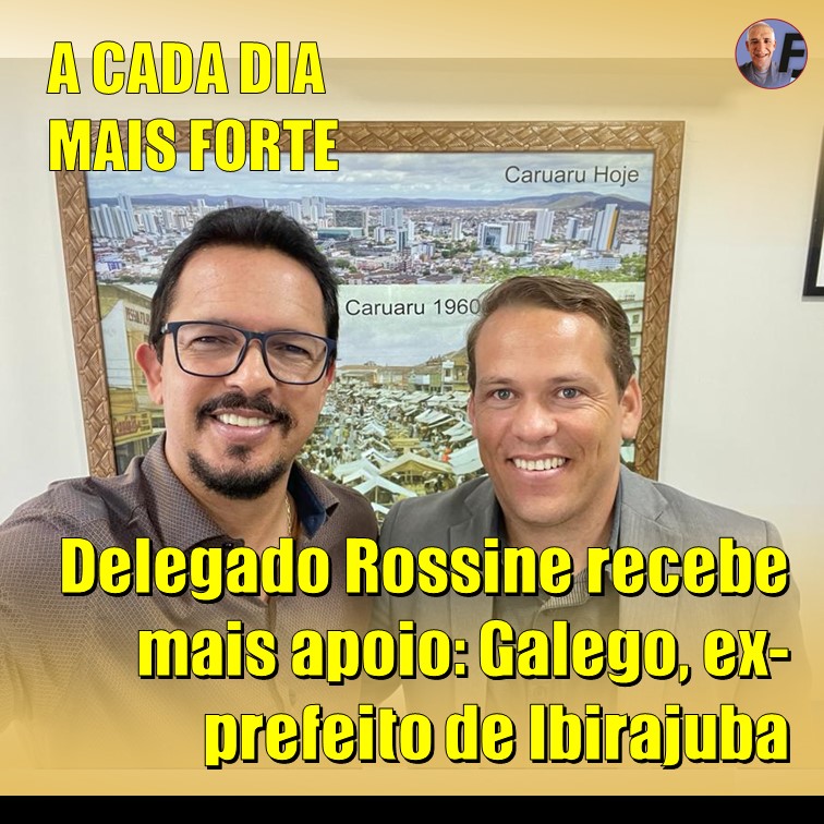 MAIS FORÇA | Pré-candidato Delegado Rossine recebe apoios importantes e solidifica nome como altamente competitivo