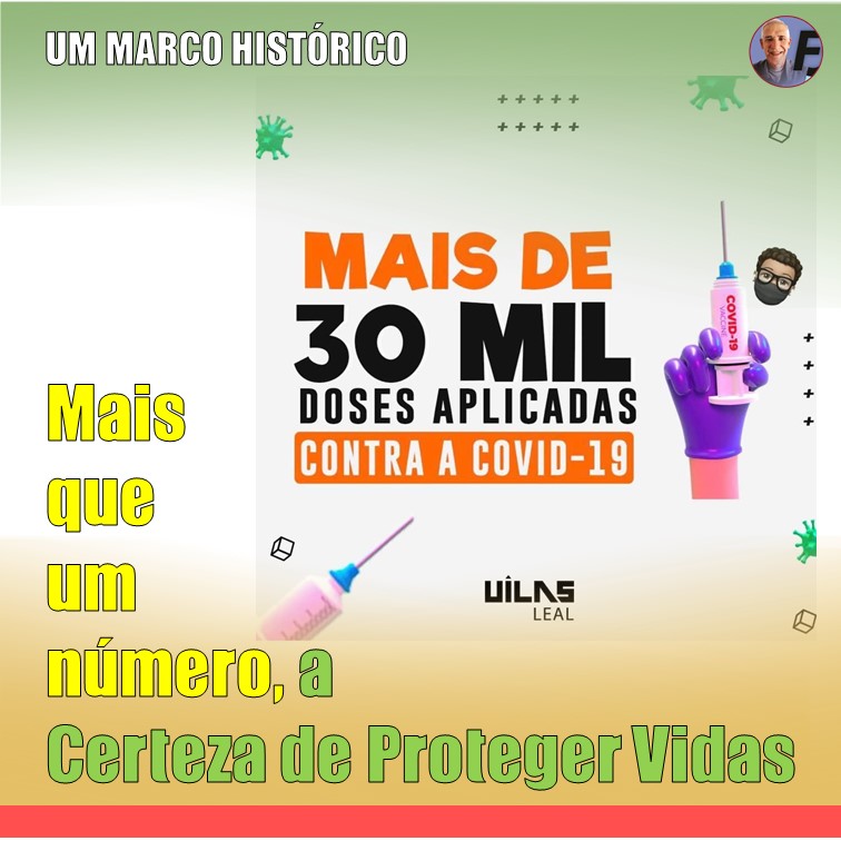 VACINA NO BRAÇO | Mais de 30 mil doses contra a Covid-19 aplicadas em Alagoinha