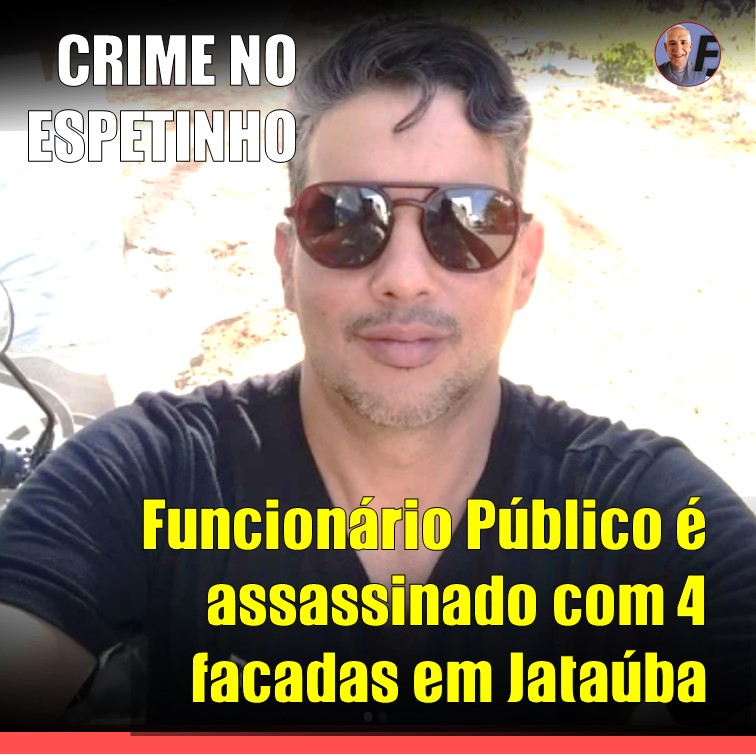 CRIME CHOCA JATAÚBA | Polícia no encalço do homem que matou funcionário público com 4 facadas em um “espetinho” em Jataúba (PE)