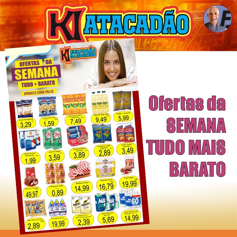 KI-ATACADÃO | Super Ofertas da Semana. Tudo mais barato. Corre pra Cá. Veja os preços.