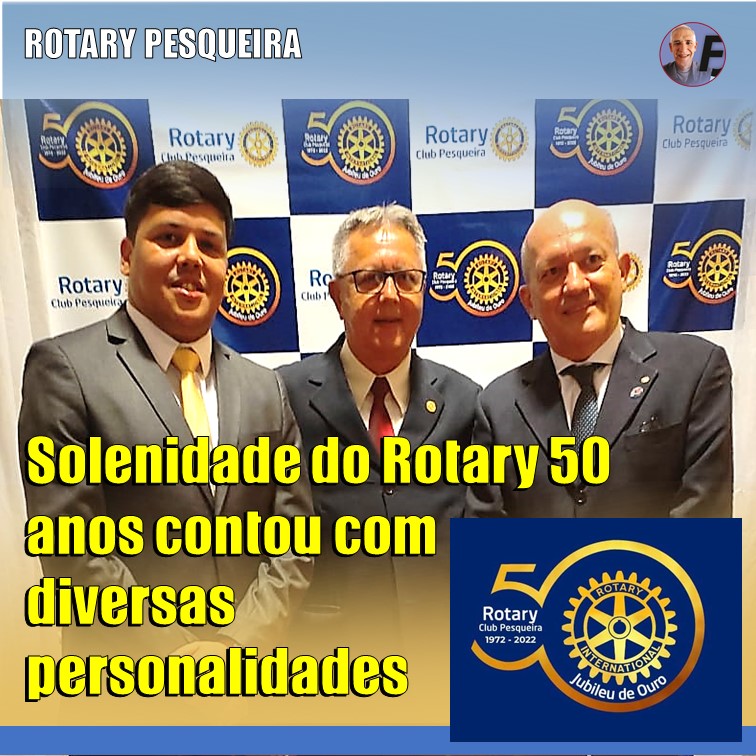 50 ANOS | Solenidade do Rotary Club de Pesqueira contou com diversas personalidades