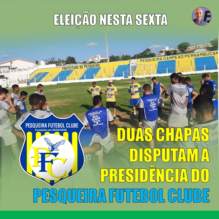 FUTEBOL | Pesqueira Futebol Clube elege nova diretoria executiva nesta sexta-feira (18)