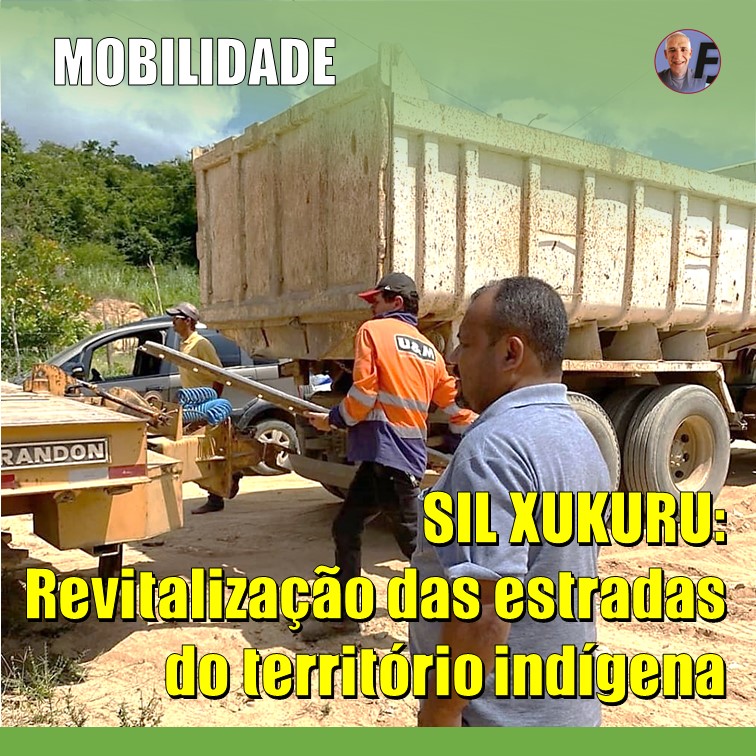 ESTRADAS & SIL XUKURU | Prefeitura de Pesqueira faz ampla revitalização nas estradas no território indígena