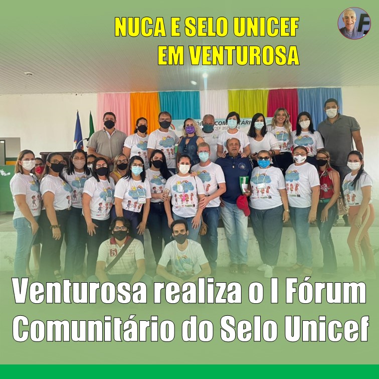 VENTUROSA | Realiza o I Primeiro Fórum Comunitário do Selo Unicef, edição 2021 2024