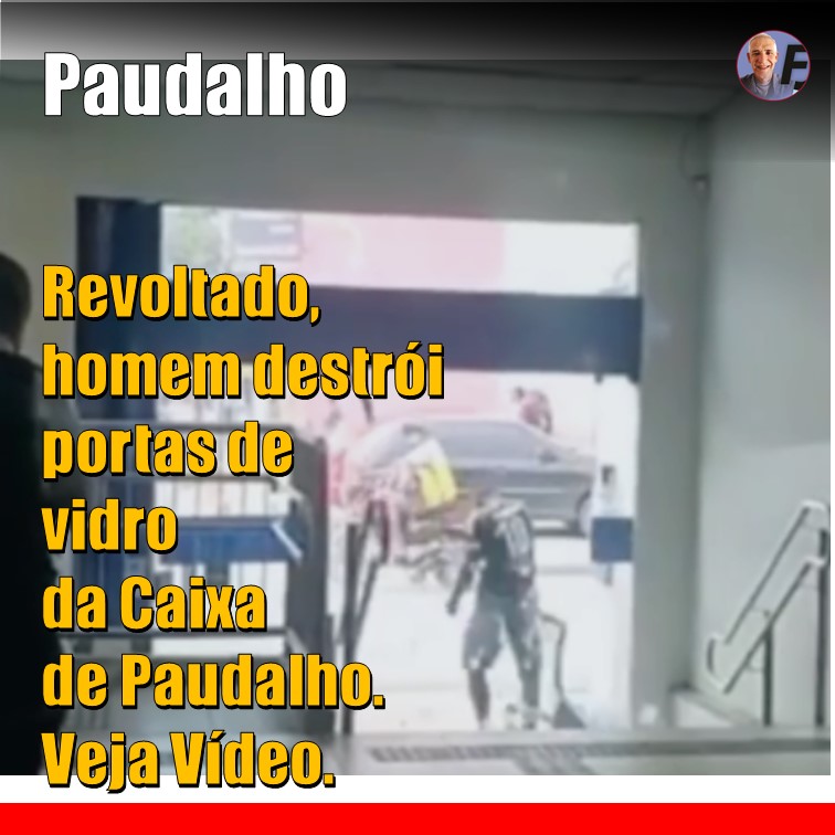 UM DIA DE FÚRIA | Homem descontrolado destrói portas de vidro da Caixa Econômica de Paudalho. VEJA VÍDEO