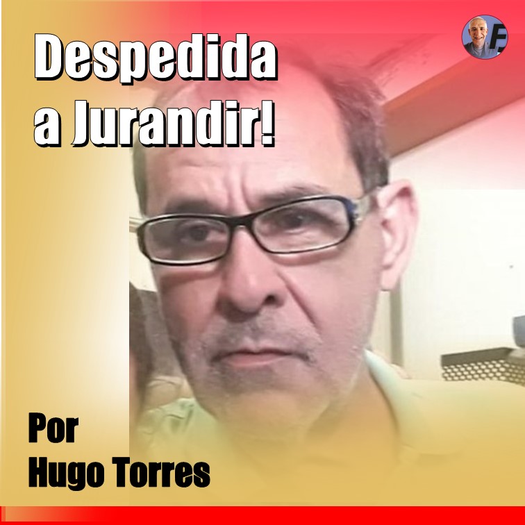 ARTIGO | Despedida a Jurandir! Por Hugo Torres