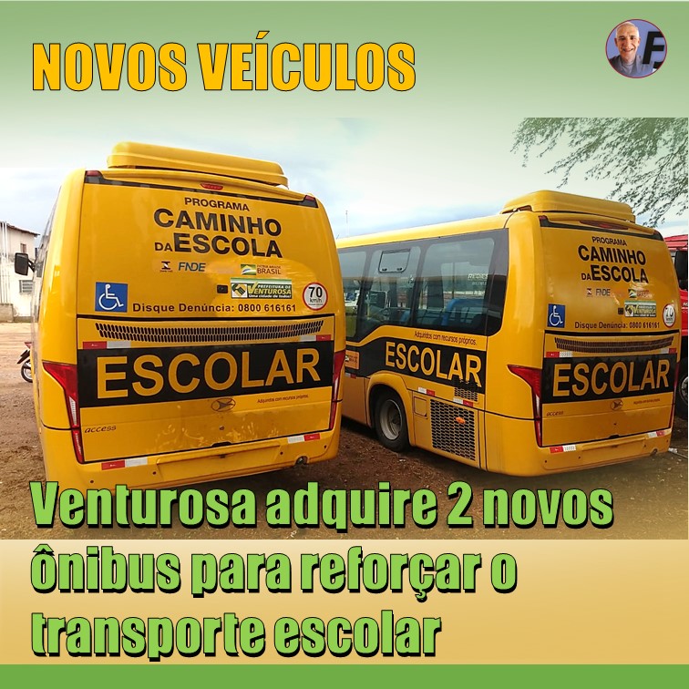 VENTUROSA | Prefeitura adquire novos ônibus para reforçar o transporte escolar do município