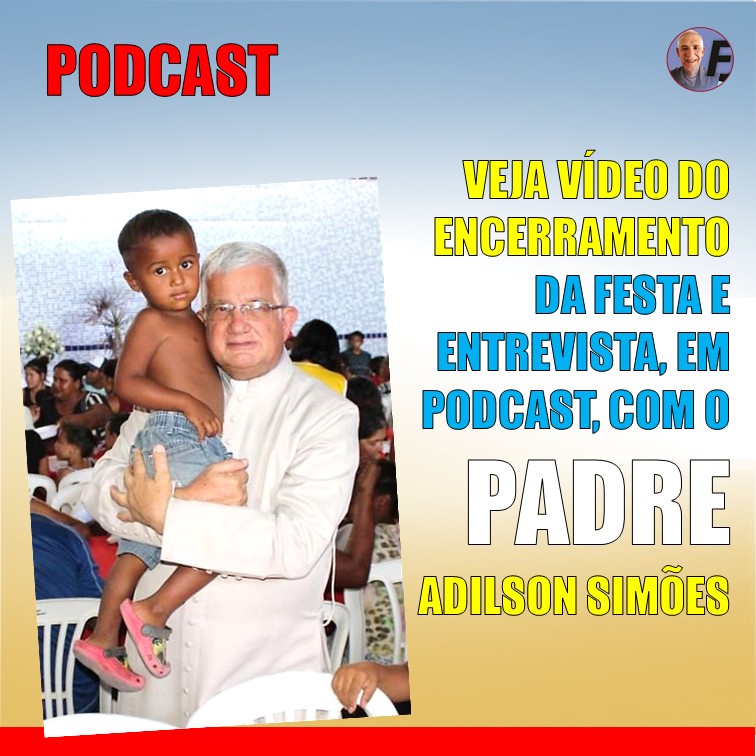 TERRA DA MISERICÓRDIA | ENTREVISTA COM O PADRE ADILSON SIMÕES e VÍDEO DO ENCERRAMENTO DA FESTA DA MISERICÓRDIA