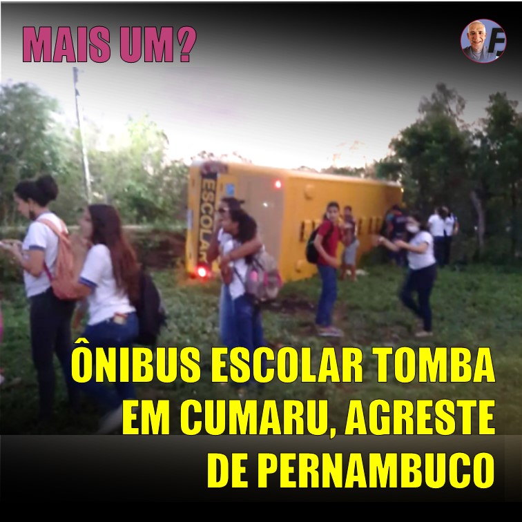 MAIS UM | ÔNIBUS ESCOLAR TOMBA NA ZONA RURAL DE CUMARU (PE)