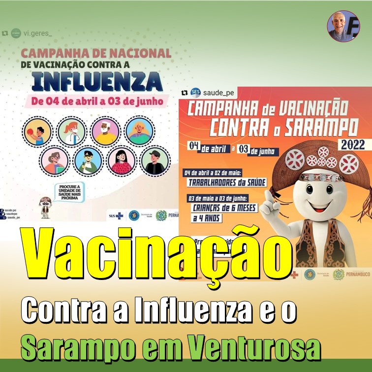 IMUNIZAÇÃO | COM SUCESSO, VENTUROSA REALIZA CAMPANHAS DE VACINAÇÃO DA INFLUENZA E DO SARAMPO
