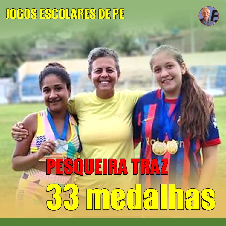 ESPORTES & ATLETISMO | DELEGAÇÃO DE PESQUEIRA TRAZ 33 MEDALHAS. 21 DE OURO