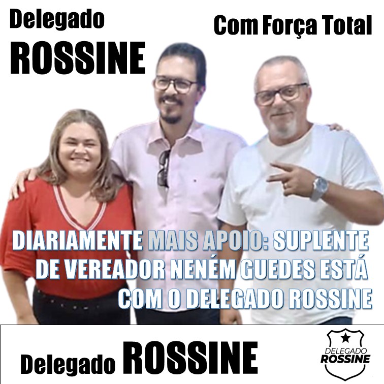 FORÇA TOTAL | EM PESQUEIRA, TODO DIA O DELEGADO ROSSINE GANHA MAIS APOIOS E ADESÕES EM SUA PRÉ-CANDIDATURA. AGORA FOI NENÉM GUEDES