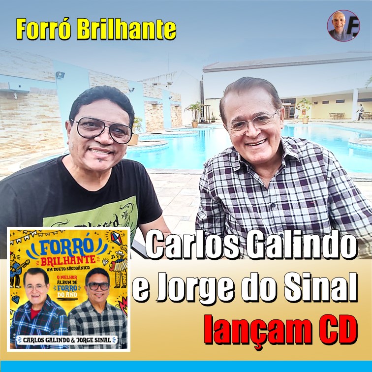 PESQUEIRA | Em dueto, Carlos Galindo e Jorge do Sinal (homenageado do São João 2022) lançam o álbum “Forró Brilhante”. Veja vídeo e ouça Podcast