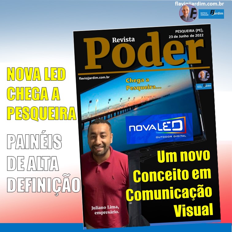 NOVA LED | Juliano Lima, da Nova Arte Gráfica Digital, inova e investe em Painel em Led no Agreste de Pernambuco