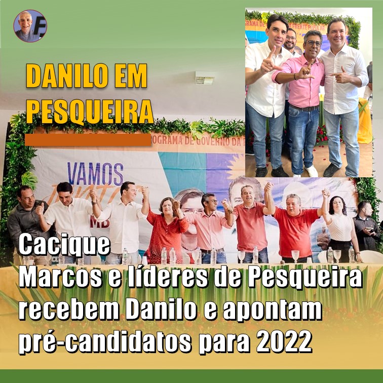 2022 | Em Pesqueira Cacique Marcos e líderes apontam pré-candidatos para as eleições deste ano
