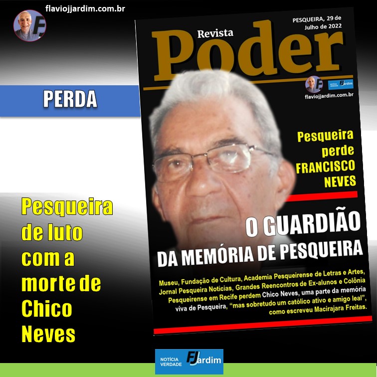 PERDA | Morre Francisco Neves. Pesqueira perde o grande ícone e guardião de sua memória...