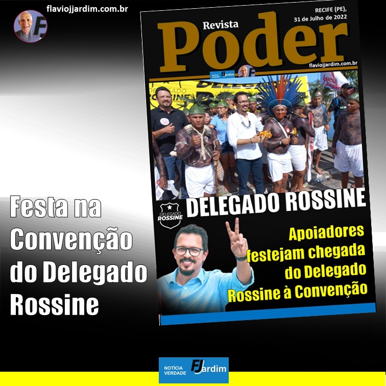 DELEGADO ROSSINE | Pré-candidato é recebido com gigante festa na Convenção de Marília Arraes, no Classic Hall