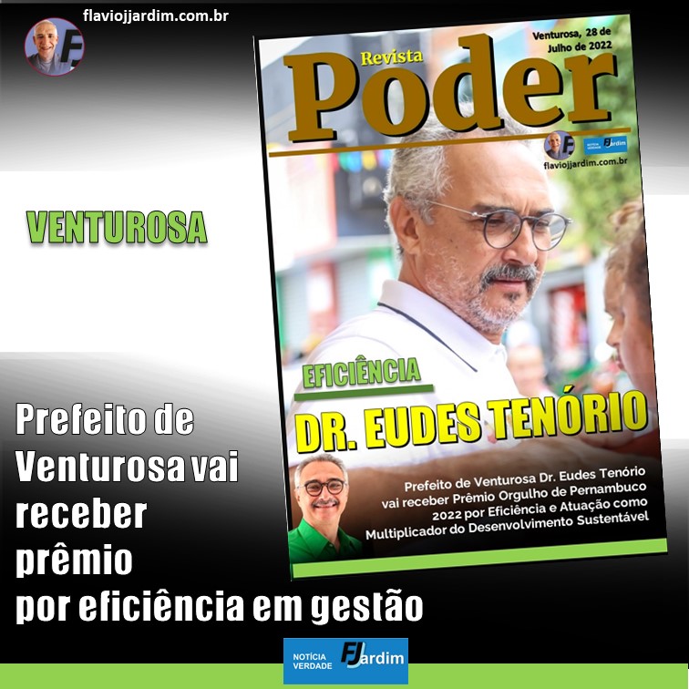 EFICIÊNCIA / EUDES TENÓRIO | Prefeito de Venturosa vai receber Prêmio Orgulho de Pernambuco 2022